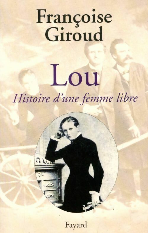 Lou, histoire d'une femme libre - Françoise Giroud - Livre