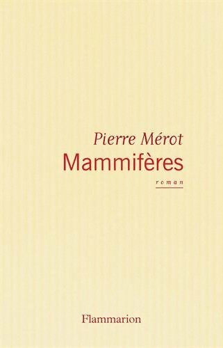 Mammifères - Pierre Mérot - Livre