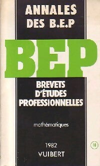 Annales du B.E.P. 1982 : Mathématiques - Inconnu - Livre