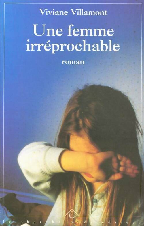 Une femme irréprochable - Viviane Villamont - Livre