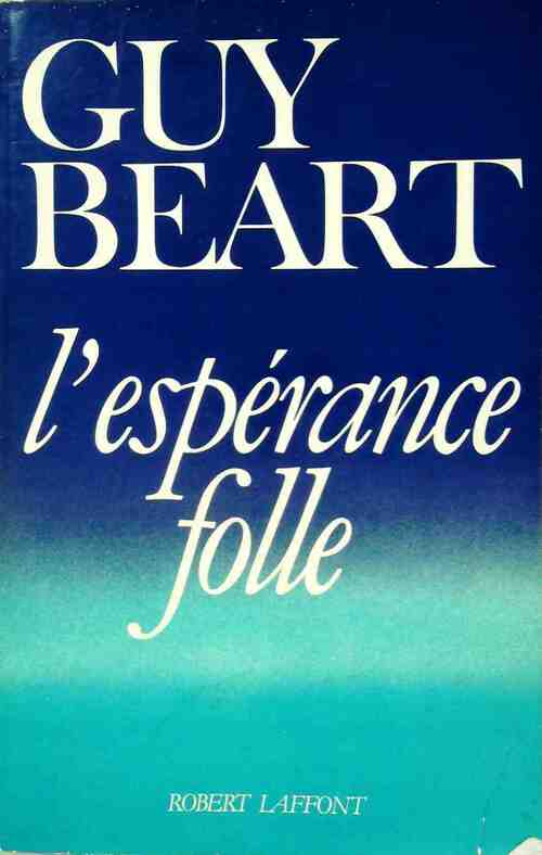 L'espérance folle - Guy Béart - Livre