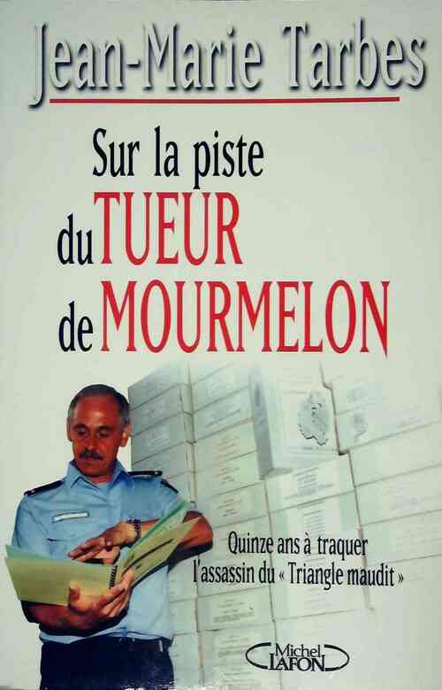 Sur la piste du tueur de Mourmelon - Jean-Marie Tarbes - Livre