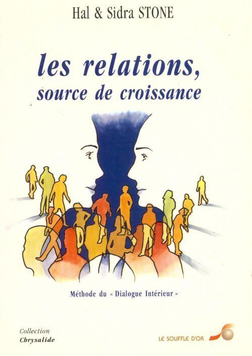 Les relations, sources de croissance - Sidra Stone, Hal Stone - Livre
