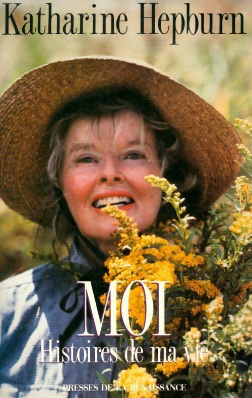 Moi, histoire de ma vie - Katharine Hepburn - Livre