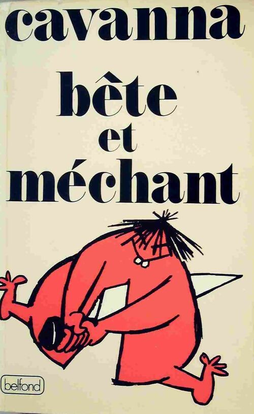 Bête et méchant - François Cavanna - Livre
