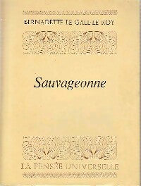 Sauvageonne - Bernadette Le Gall-Le Roy - Livre