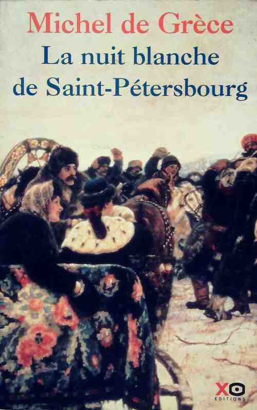 La nuit blanche de Saint-Pétersbourg - Michel De Grèce - Livre