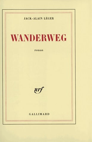 Wanderweg - Jack Alain Léger - Livre