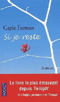 Si je reste - Gayle Forman - Livre