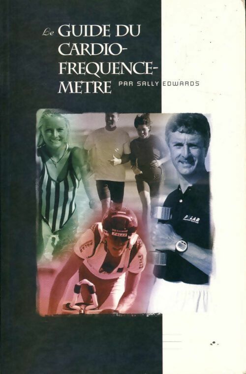 Le guide du cardiofréquencemètre - Sally Edwards - Livre
