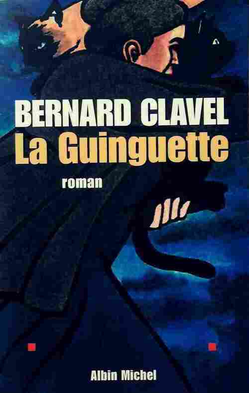 La guinguette - Bernard Clavel - Livre