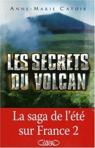 Les secrets du volcan - Anne-Marie Catois - Livre