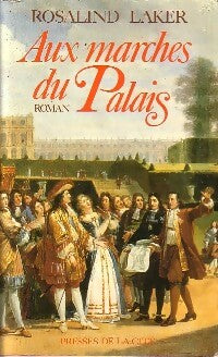 Aux marches du palais - Rosalind Laker - Livre