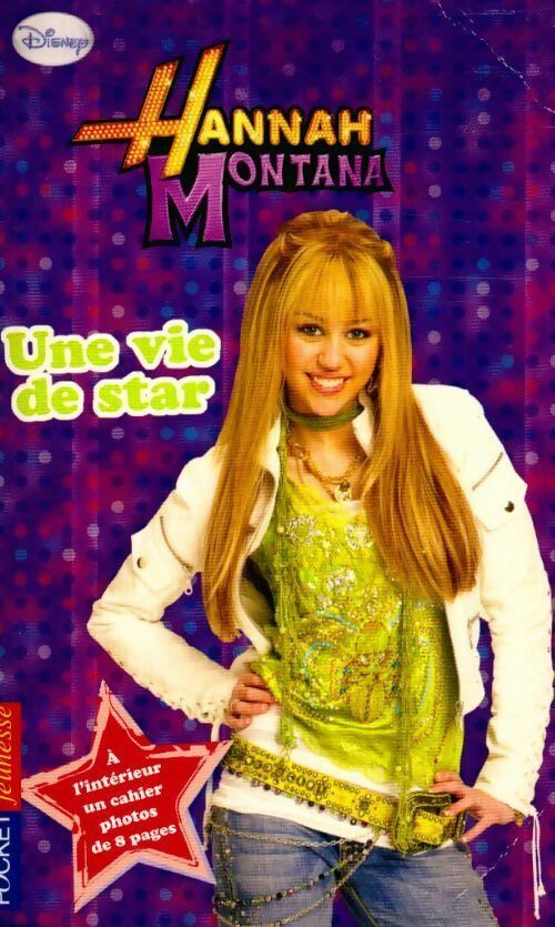 Hannah Montana Tome XVI : Une vie de star - M. C King - Livre