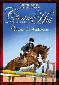 Chestnut Hill Tome VII : Rêves de victoire - Lauren Brooke - Livre