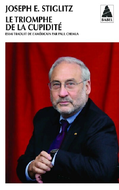 Le triomphe de la cupidité - Joseph E. Stiglitz - Livre