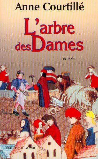 L'arbre des dames - Anne Courtillé - Livre