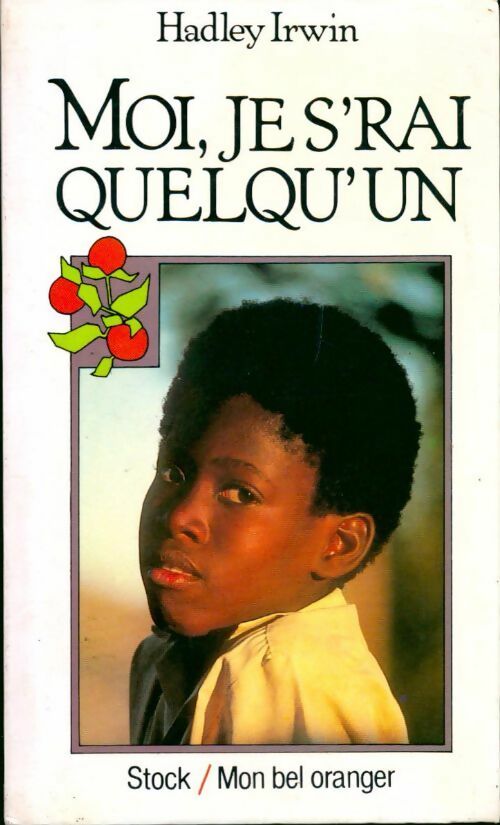 Moi, je s'rai quelqu'un - Hadley Irwin - Livre
