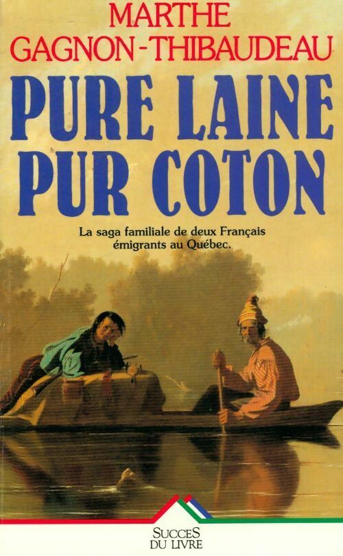 Pure laine pur coton - Marthe Gagnon-Thibaudeau - Livre