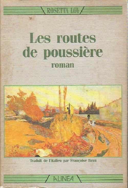 Les routes de poussière - Rosetta Loy - Livre