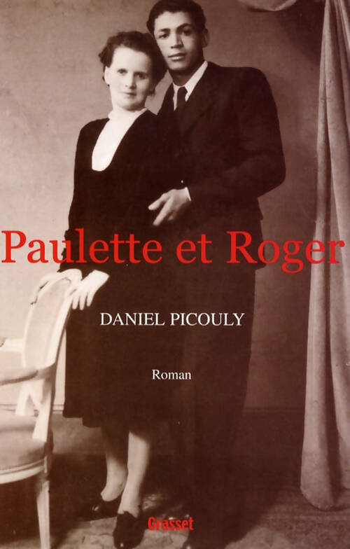 Paulette et Roger - Daniel Picouly - Livre