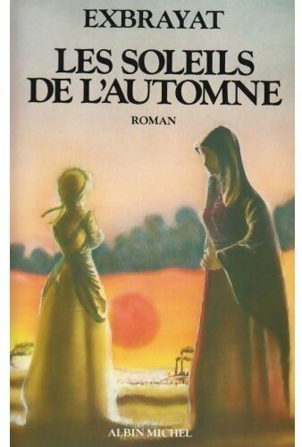 Les soleils de l'automne - Charles Exbrayat - Livre