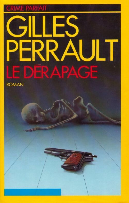 Le dérapage - Gilles Perrault - Livre