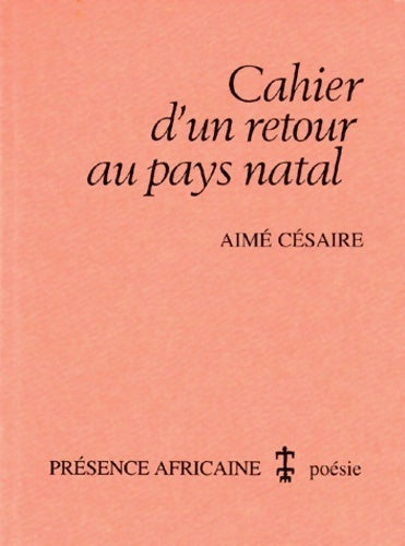 Cahier d'un retour au pays natal - Aimé Césaire - Livre