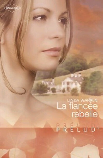 La fiancée rebelle - Linda Warren - Livre