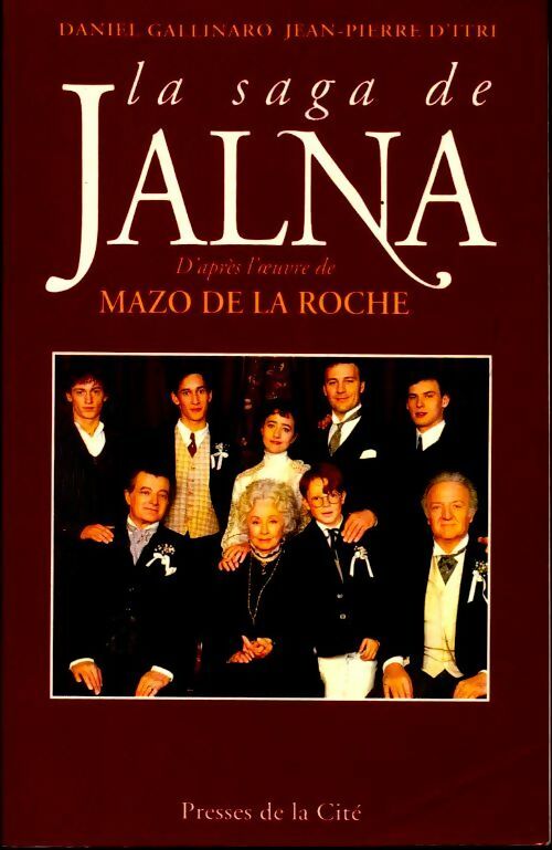 La saga des Jalna - Daniel Gallinaro, Jean-Pierre D'itri - Livre