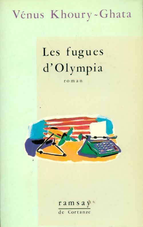 Les fugues d'Olympia - Vénus Khoury-Ghata - Livre