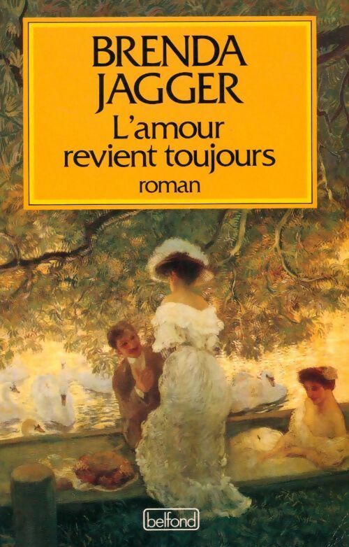 L'amour revient toujours - Brenda Jagger - Livre
