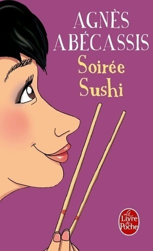 Soirée sushi - Agnès Abécassis - Livre
