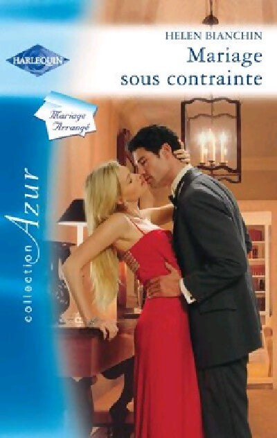 Mariage sous contrainte - Helen Bianchin - Livre