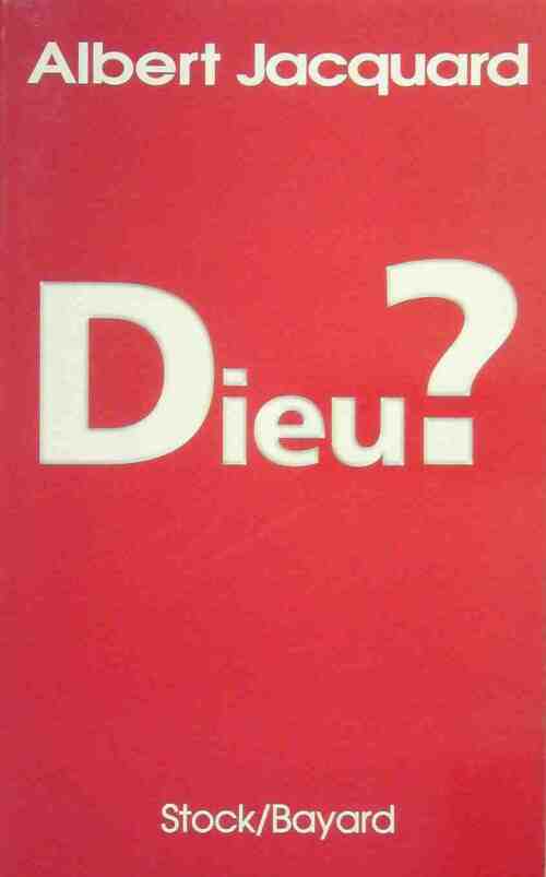 Dieu ? - Albert Jacquard - Livre
