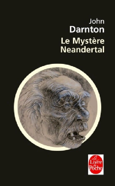Le Mystère Néandertal - John Darnton - Livre