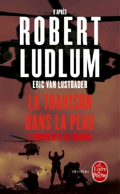 La trahison dans la peau - Eric Van Lustbader - Livre