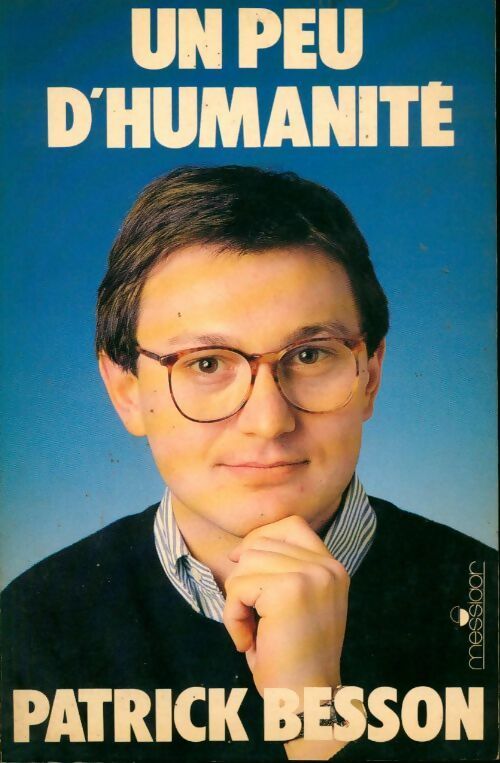 Un peu d'humanité - Patrick Besson - Livre