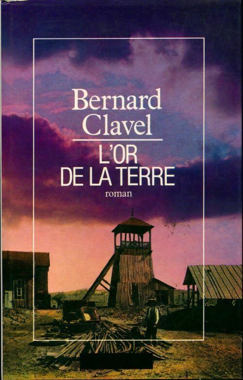 Le royaume du nord Tome II : L'or de la terre - Clavel - Livre
