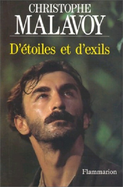 D'étoiles et d'exils - Christophe Malavoy - Livre