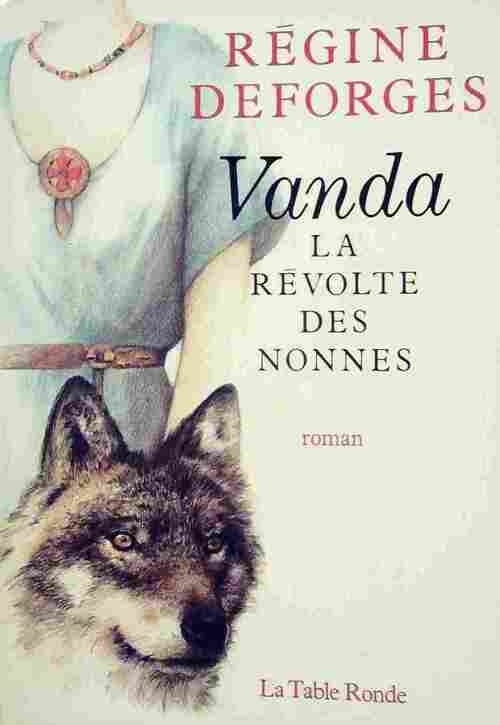 La révolte des nonnes - Régine Deforges - Livre