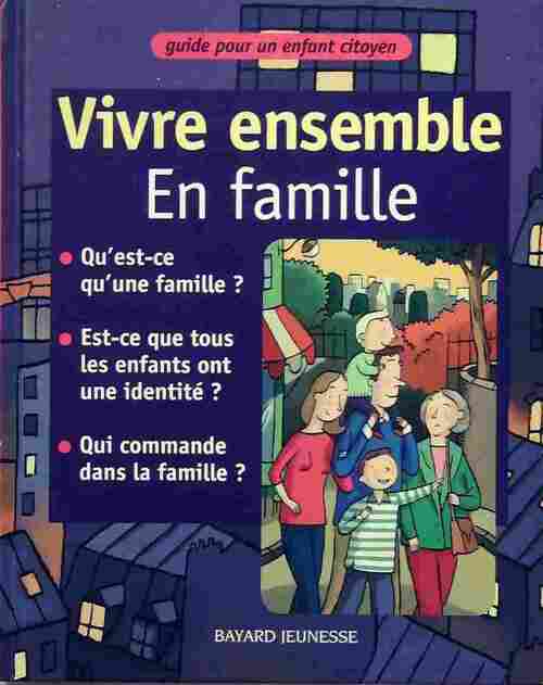 Vivre ensemble en famille - Collectif - Livre