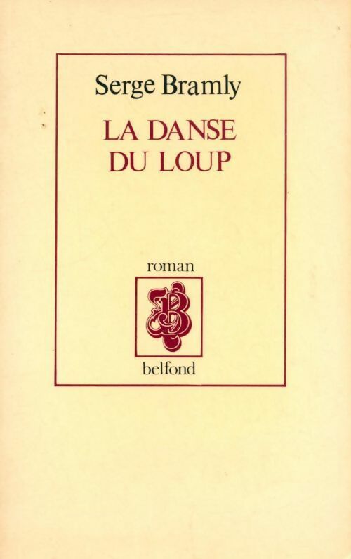 La danse du loup - Serge Bramly - Livre