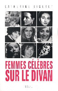 Femmes célèbres sur le divan - Catherine Siguret - Livre
