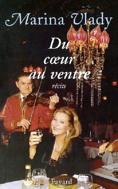 Du coeur au ventre - Marina Vlady - Livre