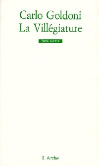 La villégiature - Carlo Goldoni - Livre