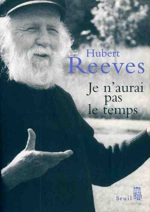 Je n'aurai pas le temps - Reeves Hubert - Livre