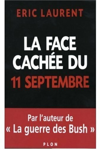 La face cachée du 11 septembre - Eric Laurent - Livre