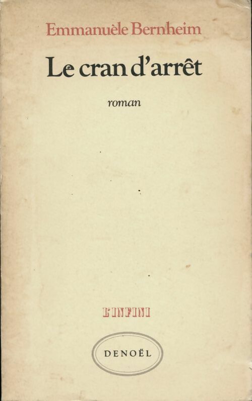 Le cran d'arrêt - Emmanuèle Bernheim - Livre