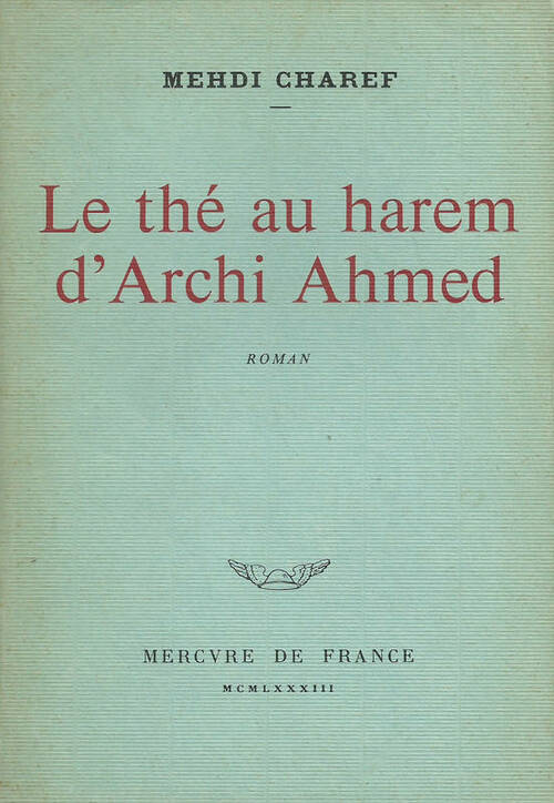 Le thé au harem d'Archi Ahmed - Mehdi Charef - Livre